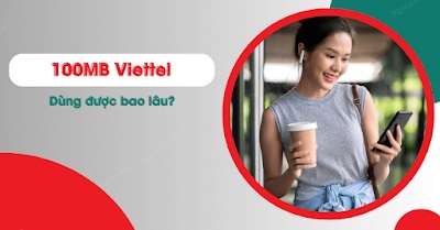 100MB dùng được bao lâu Viettel? Có đủ để lướt web thoải mái?