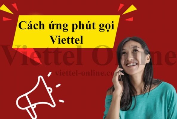 Cách ứng phút gọi Viettel nội mạng, ngoại mạng trong tích tắc