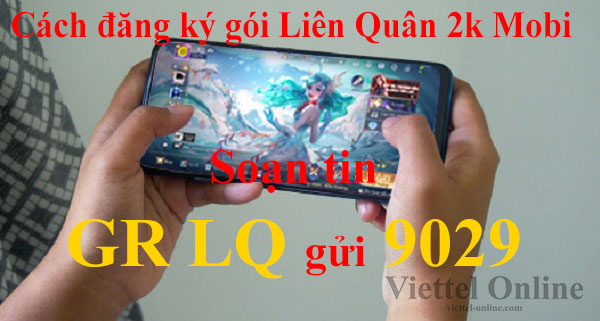 Cách đăng ký gói Liên Quân 2k Mobi