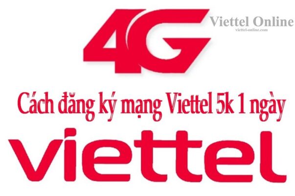 Cách đăng ký mạng Viettel 5k 1 ngày dễ dàng, nhanh chóng