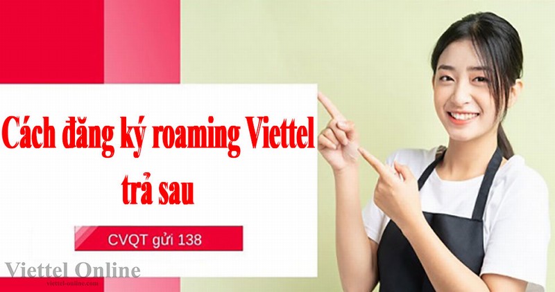 Cách đăng ký roaming Viettel trả sau