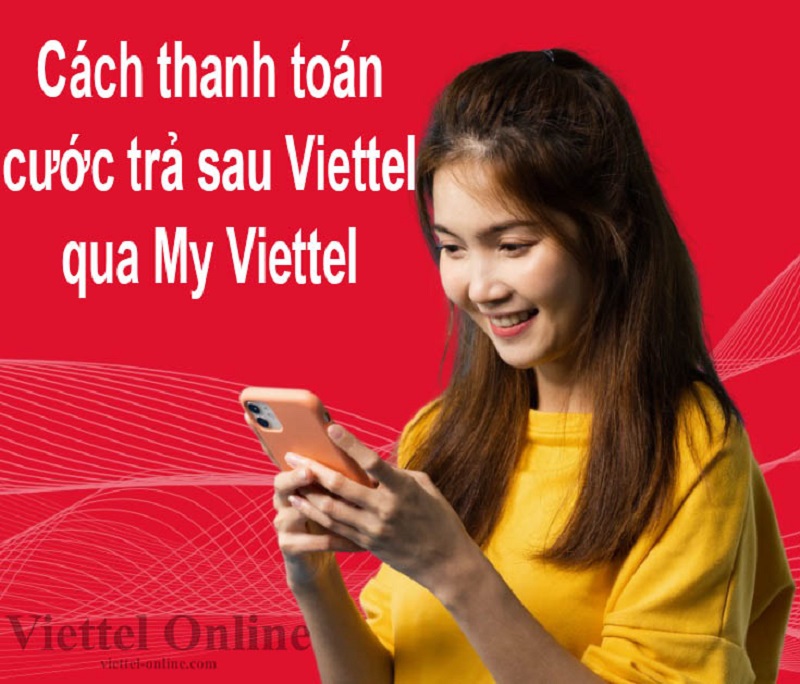 Cách thanh toán cước trả sau Viettel qua My Viettel