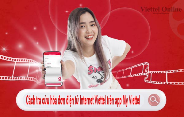 Cách tra cứu hóa đơn điện tử Internet Viettel trên app My Viettel