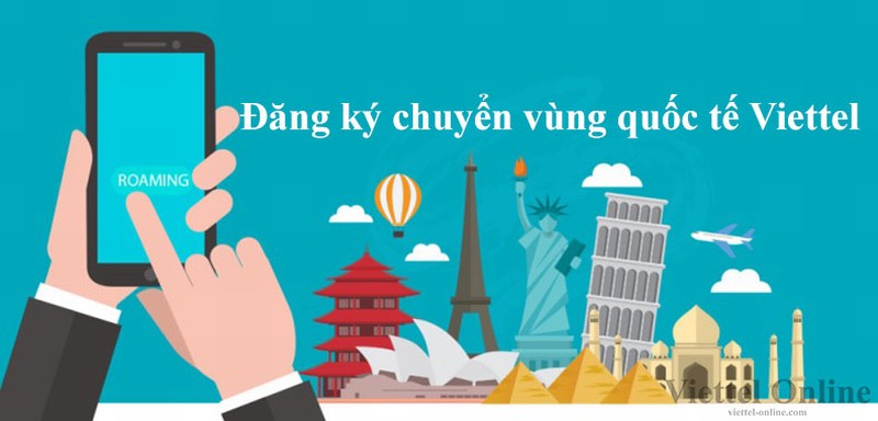Đăng ký chuyển vùng quốc tế Viettel