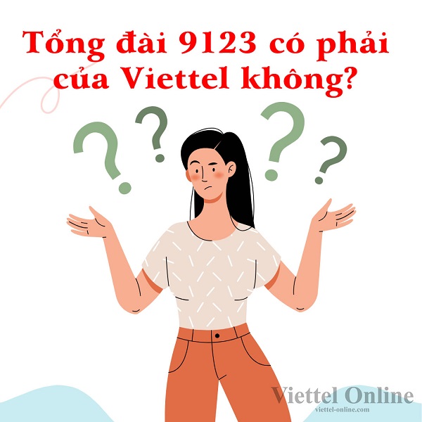 Tổng đài 9123 có phải của Viettel không?