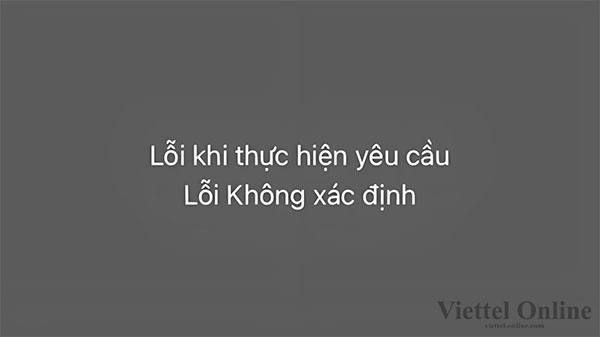 Cách fix lỗi khi thực hiện yêu cầu lỗi không xác định trên iPhone