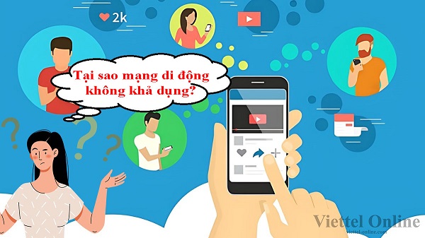 Tại sao mạng di động không khả dụng?