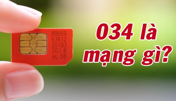 Đầu số 034 là mạng gì? 0342, 0343, 0344, 0345, 0346, 0347, 0348, 0349 là mạng nào?