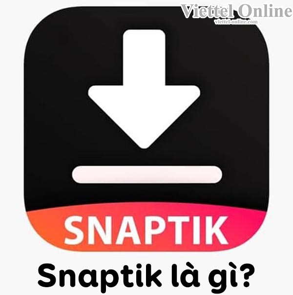 Snaptik là gì?
