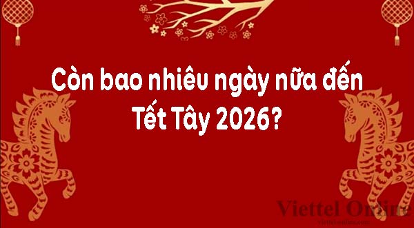 Còn bao nhiêu ngày nữa đến Tết Tây 2026?