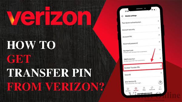 How to Get Transfer PIN from Verizon?