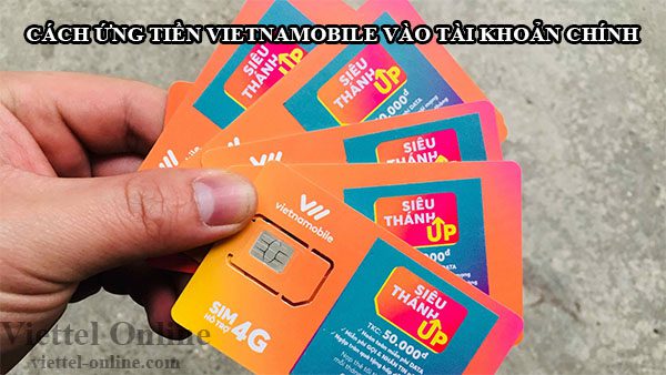Cách ứng tiền Vietnamobile vào tài khoản chính